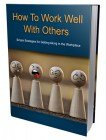 How To Work Well With Others 